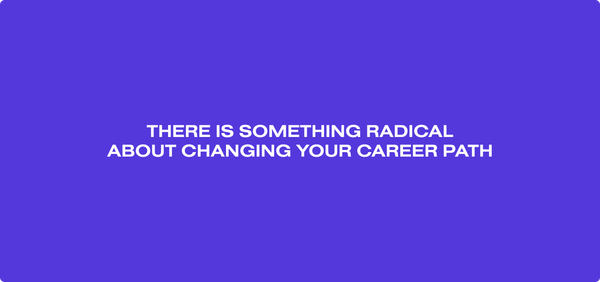 Violet rectangle with capital letters of the title of the article: There is something radical about changing your career path